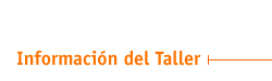 Informaci�n del Taller